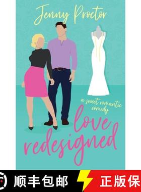 【3-4周达】Love Redesigned: A Sweet Romantic Comedy [9798992079661]