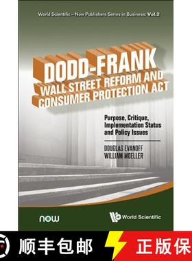 【3-4周达】Dodd-Frank Wall Street Reform and Consumer Protection Act : Purpose, Critique, Implementat... [9789814590037]