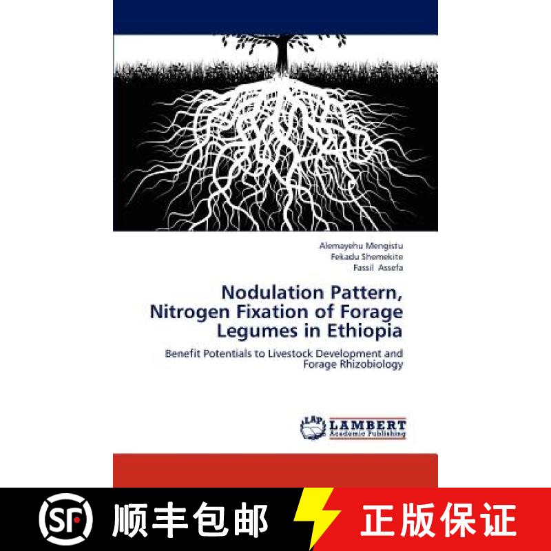 预订 Nodulation Pattern, Nitrogen Fixation of Forage Legumes in Ethiopia [9783659184338]