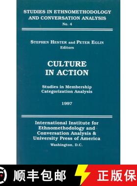 预订 Culture in Action : Studies in Membership Categorization Analysis [9780761805847]