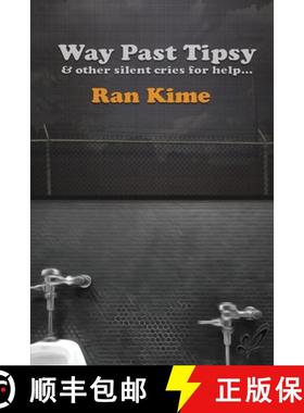 预订 Way Past Tipsy and Other Silent Cries for Help... [9798869354433]