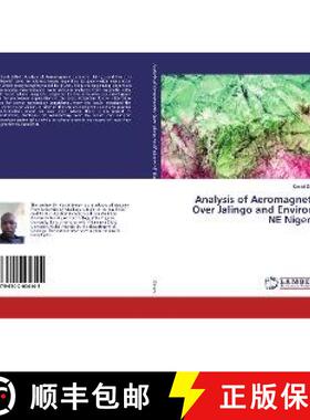 预订 Analysis of Aeromagnetic Over Jalingo and Environs NE Nigeria [9786202004145]