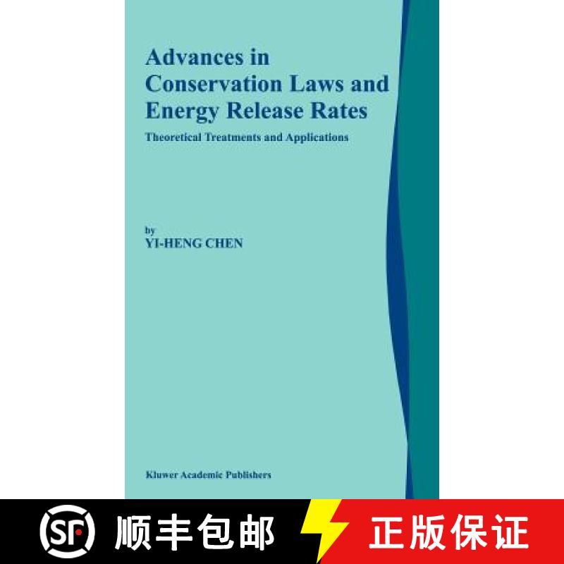【3-4周达】Advances in Conservation Laws and Energy Release Rates : Theoretical Treatments and Applic... [9781402005008]