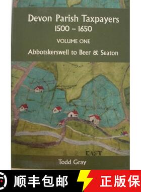 【3-4周达】Devon Parish Taxpayers, 1500-1650: Volume One: Abbotskerkwell to Beer & Seaton [9780901853585]