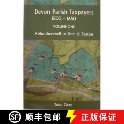 【3-4周达】Devon Parish Taxpayers, 1500-1650: Volume One: Abbotskerkwell to Beer & Seaton [9780901853585]