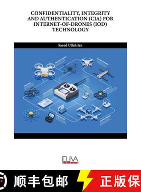 预订 Confidentiality, Integrity and Authentication (Cia) for Internet-Of-Drones (Iod) Technology [9789994986835]