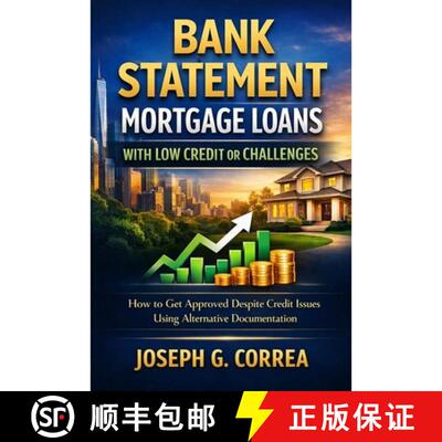 【3-4周达】Bank Statement Mortgage Loans with Low Credit or Challenges: How to Get Approved Despite C... [9798295813856]