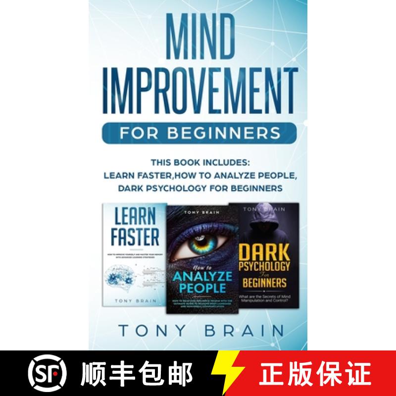 【2-3周达】MIND IMPROVEMENT FOR BEGINNERS: This book includes: LEARN FASTER, HOW TO ANALYZE PEOPLE an... [9781801180139]