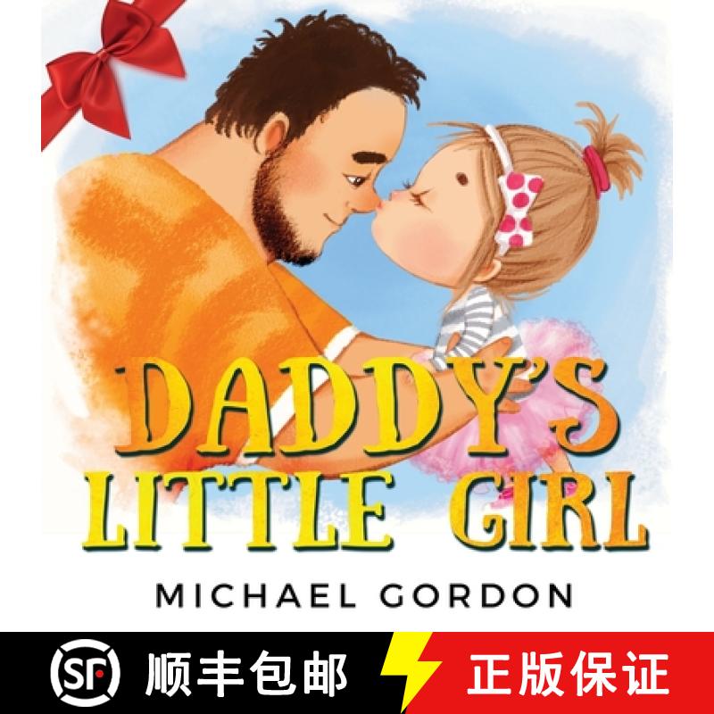 【2-3周达】Daddy's Little Girl: Childrens book about a Cute Girl and her Superhero Dad [9781961069060]