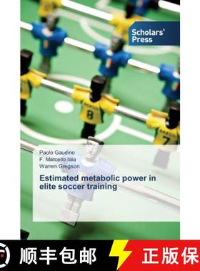 预订 Estimated metabolic power in elite soccer training [9783639663983]
