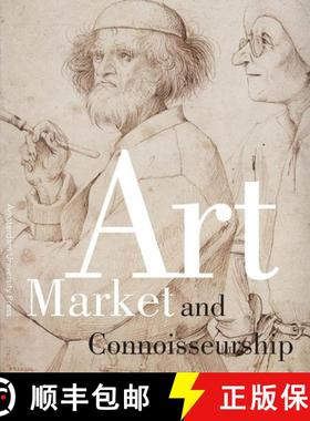 【3-4周达】Art Market and Connoisseurship: A Closer Look at Paintings by Rembrandt, Rubens and Their ... [9789089640321]