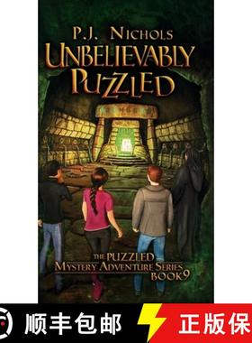 预订 Unbelievably Puzzled (The Puzzled Mystery Adventure Series: Book 9) [9784910091372]