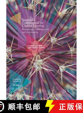 【3-4周达】Generative Conversations for Creative Learning : Reimagining Literacy Education and Unders... [9783319868776]