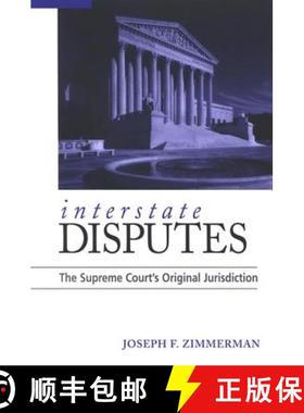 【3-4周达】Interstate Disputes: The Supreme Court's Original Jurisdiction [9780791468333]