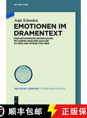 预订 Emotionen im Dramentext：Eine methodische Grundlegung mit exemplarischer Analyse zu Neid und Int... [9783110534825]