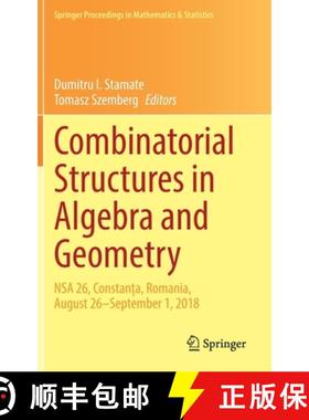 【3-4周达】Combinatorial Structures in Algebra and Geometry: Nsa 26, Constanța, Romania, August ... [9783030521103]
