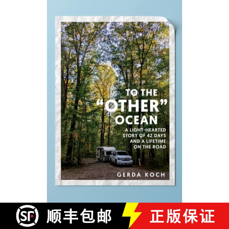 【3-4周达】To the 'Other Ocean: A Light-Hearted Story of 42 Days and a Lifetime on the Road [9781068845604]