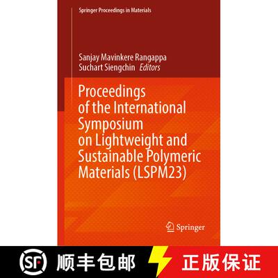 【3-4周达】Proceedings of the International Symposium on Lightweight and Sustainable Polymeric Materi... [9789819955664]