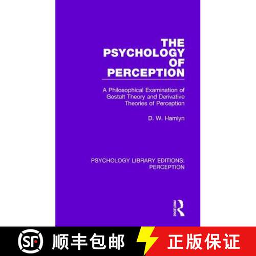 【3-4周达】精装 The Psychology of Perception: A Philosophical Examination of Gestalt Theory and Deriv... [9781138202658]
