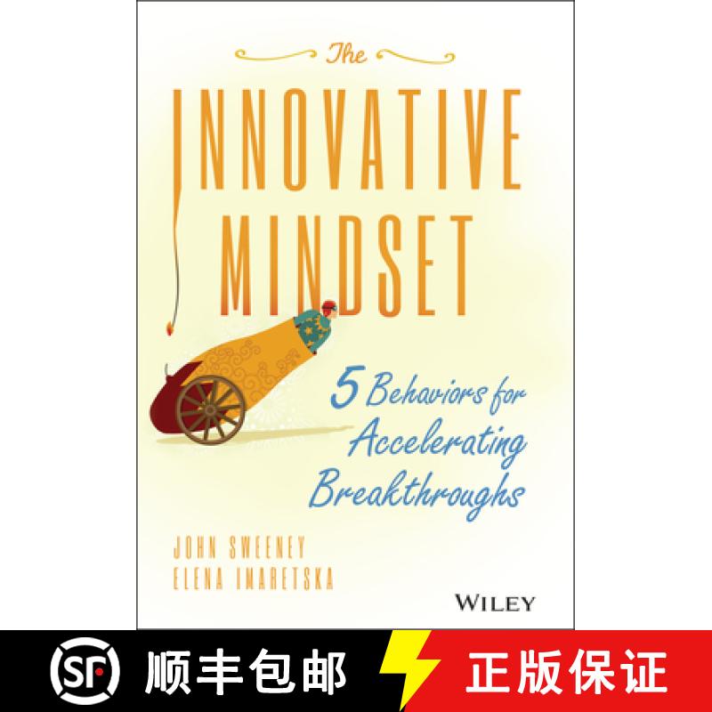 【3-4周达】The Innovative Mindset: 5 Behaviors For Accelerating Breakthroughs [Wiley经管] [9781119161288]
