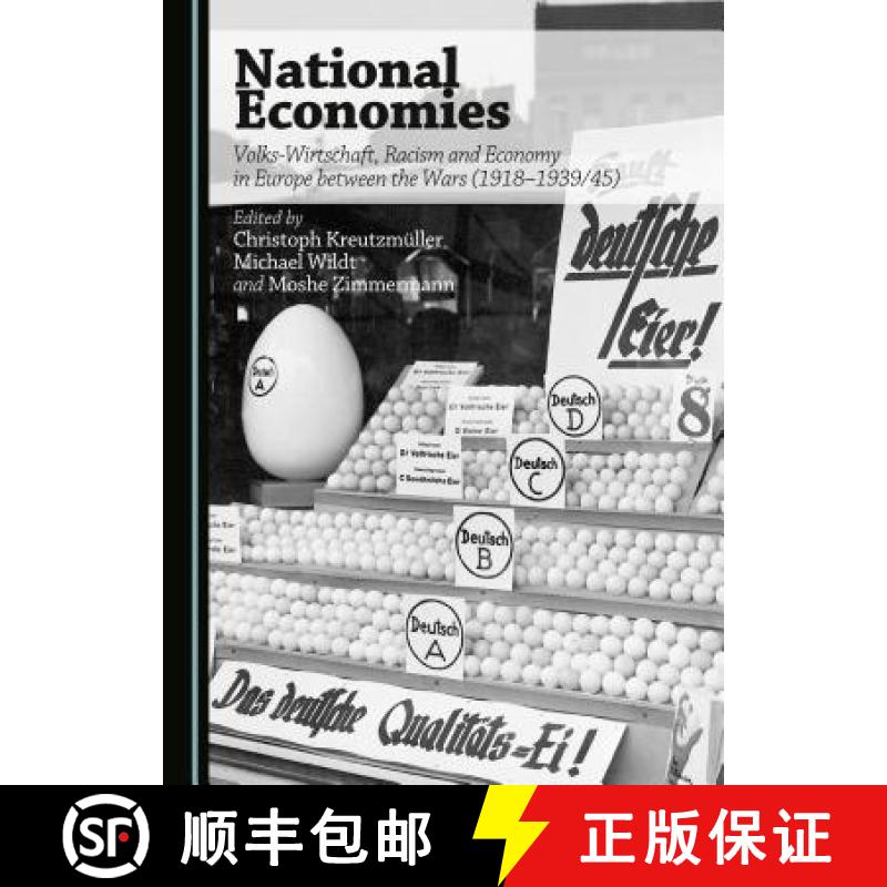 预订 National Economies: Volks-Wirtschaft, Racism and Economy in Europe Between the Wars (1918-1939/45) [9781443877862]