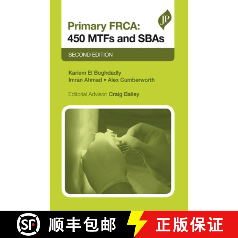 【2-3周达】Primary FRCA: 450 MTFs & SBAs : Second Editon [9781909836952]