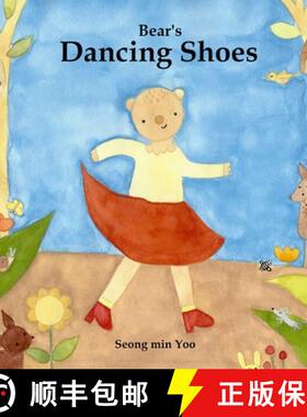 【3-4周达】Bear's Dancing Shoes: New edition of the beautiful picture book about creative movement fo... [9781738332076]