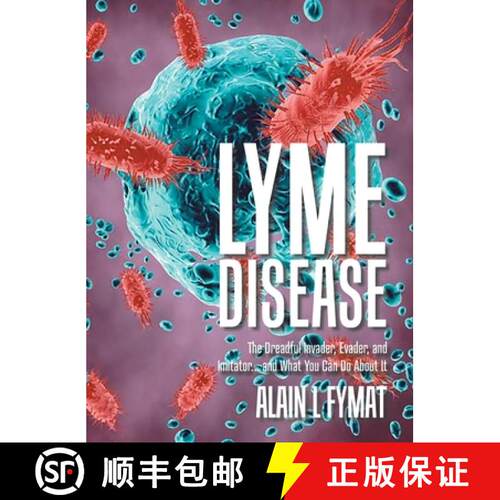 【3-4周达】精装 Lyme Disease: The Dreadful Invader, Evader, and Imitator... and What You Can Do About It [9780228831983]