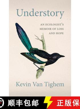 【3-4周达】Understory : An Ecologist's Memoir of Loss and Hope [9781771607452]