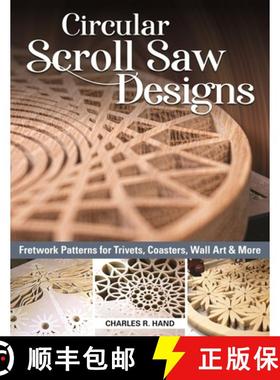【3-4周达】Circular Scroll Saw Designs: Fretwork Patterns for Trivets, Coasters, Wall Art & More [9781497101500]