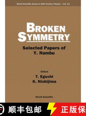 【3-4周达】Broken Symmetry: Selected Papers Of Y Nambu [9789810223564]