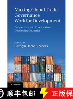 【3-4周达】Making Global Trade Governance Work for Development : Perspectives and Priorities from Dev... [9781107007826]
