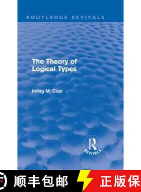 【3-4周达】Theory of Logical Types (Routledge Revivals): Monographs in Modern Logic [9780415616270]