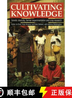 【3-4周达】Cultivating Knowledge: Genetic Diversity, Farmer Experimentation and Crop Research : Semin... [9781853392047]