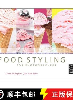 【3-4周达】Food Styling for Photographers: A Guide to Creating Your Own Appetizing Art [9780240810065]