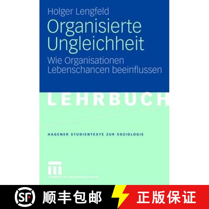 【3-4周达】Organisierte Ungleichheit : Wie Organisationen Lebenschancen beeinflussen [9783531152325]