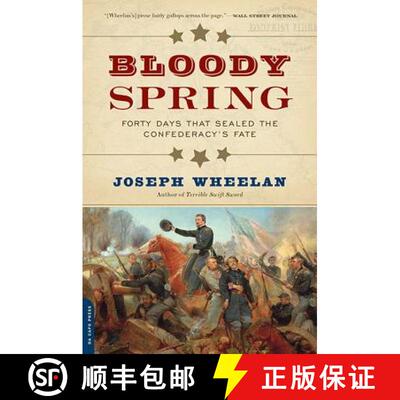 【3-4周达】Bloody Spring: Forty Days That Sealed the Confederacy's Fate [9780306823756]
