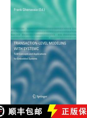 【3-4周达】Transaction-Level Modeling with SystemC : TLM Concepts and Applications for Embedded Systems [9780387262321]