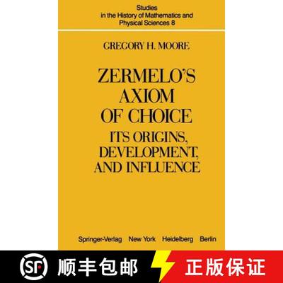 【3-4周达】Zermelo's Axiom of Choice : Its Origins, Development, and Influence [9781461394808]