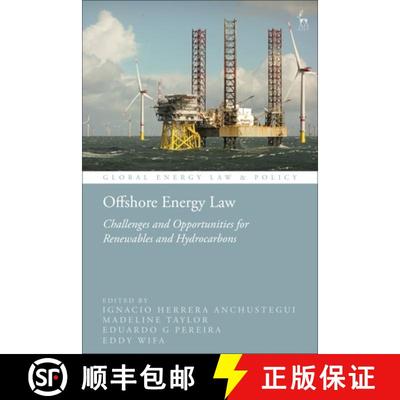 【4周达】Offshore Energy Law: Challenges and Opportunities for Renewables and Hydrocarbons [9781509964390]