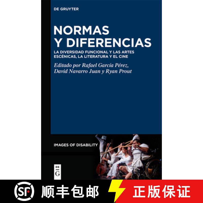 【3-4周达】Normas Y Diferencias: La Diversidad Funcional Y Las Artes Escénicas, La Literatura Y El Cine [9783111561073]