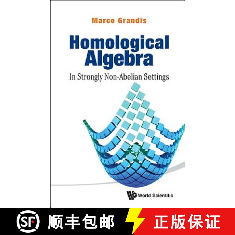 【3-4周达】Homological Algebra: In Strongly Non-Abelian Settings [9789814425919]