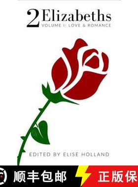 【3-4周达】2 Elizabeths: Volume I: Love & Romance [9781732109100]