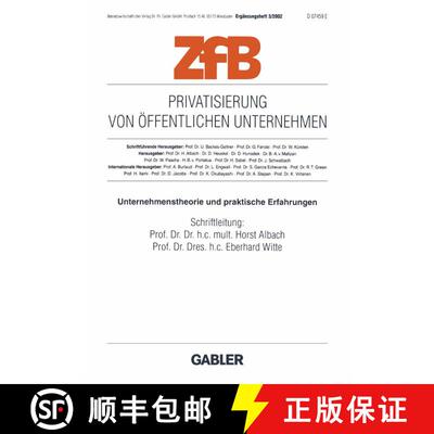 【3-4周达】Privatisierung Von OEffentlichen Unternehmen: Unternehmenstherorie Und Praktische Erfahrungen [9783409120753]