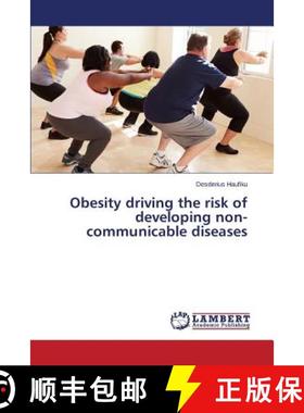 【3-4周达】Obesity driving the risk of developing non-communicable diseases [9783659798146]