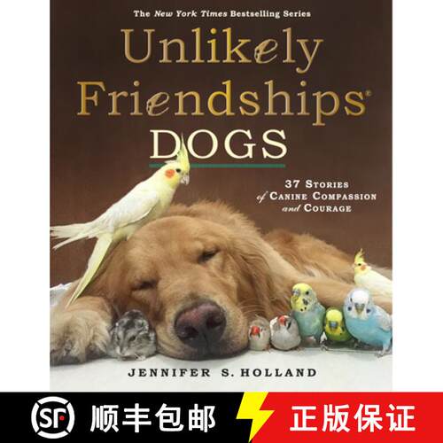 【3-4周达】Unlikely Friendships: Dogs: 37 Stories of Canine Compassion and Courage [9780761187288]
