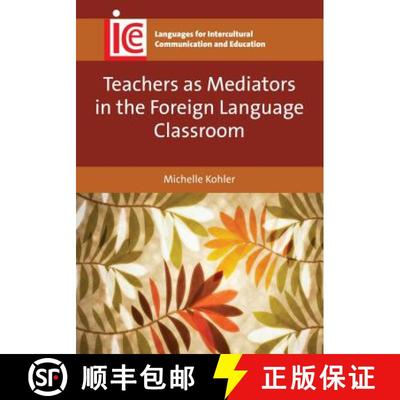 【2-3周达】Teachers as Mediators in the Foreign Language Classroom [9781783093052]