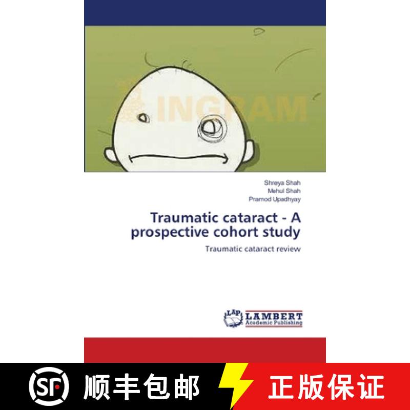 预订 Traumatic cataract - A prospective cohort study [9783659124747]