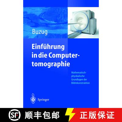 【3-4周达】精装 Einführung in die Computertomographie : Mathematisch-physikalische Grundlagen der Bi... [9783540208082]