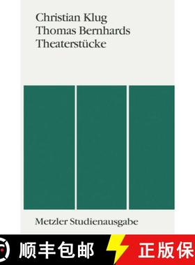 【3-4周达】Thomas Bernhards Theaterstücke: Metzler Studienausgabe [9783476007803]